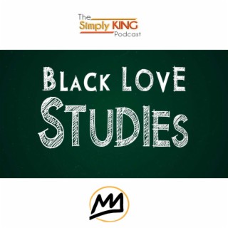 Black Love Studies ft. Chesmore Simon Montique