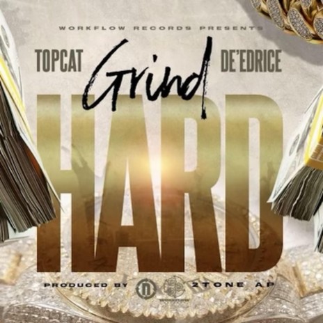 Grind Hard ft. De'edrice