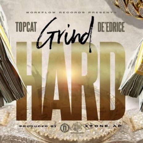 Grind Hard ft. De'edrice | Boomplay Music