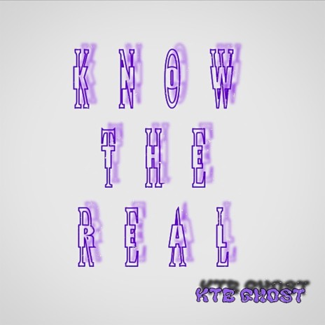 Know The Real | Boomplay Music
