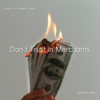 Don't Trust in Merchants