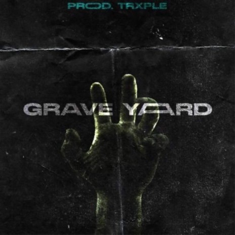 GRAVEYARD ft. Trxple | Boomplay Music