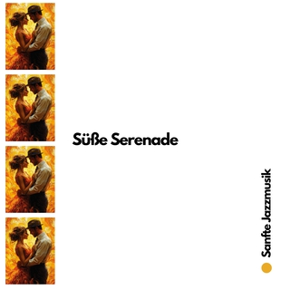 Süße Serenade