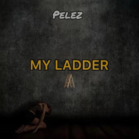 My Ladder | Boomplay Music