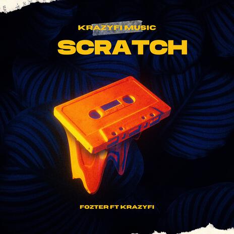 Scratch ft. Fozter | Boomplay Music