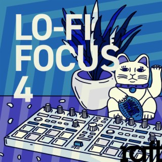 Lo-Fi Focus 4