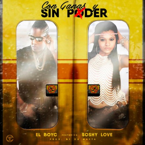 Con Ganas Y Sin Poder ft. Soshy Love | Boomplay Music