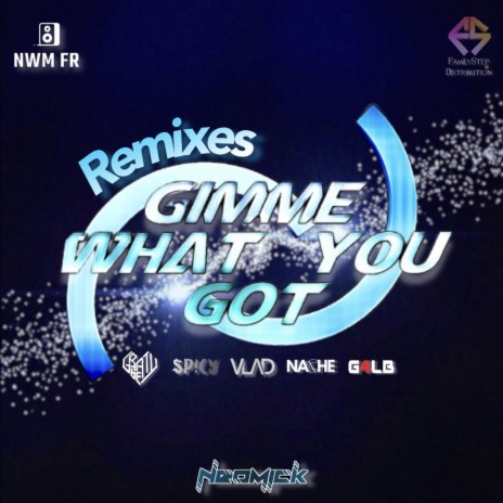 Gimme What You Got (G4LB Remix) ft. G4LB | Boomplay Music