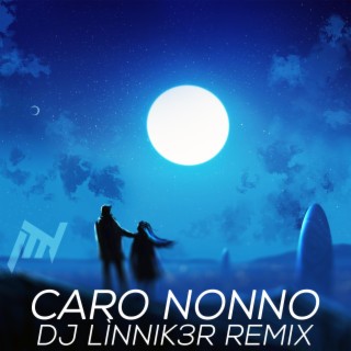 Caro Nonno (feat. Martina Dogà) [DJ Línnik3r Remix]