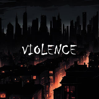 VIOLENCE