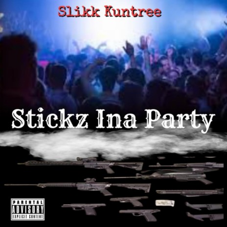 Stickz Ina Party | Boomplay Music