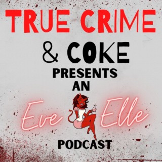 True Crime and Coke