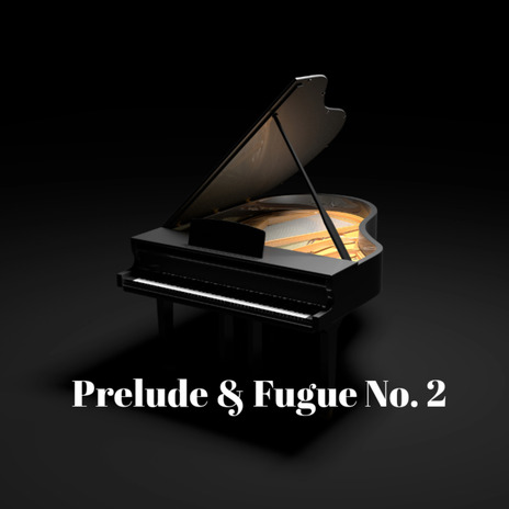 Prelude & Fugue No. 2 | Boomplay Music