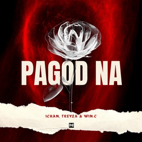 PAGOD NA ft. Treyza & Win C | Boomplay Music