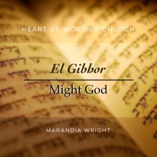 El Gibhor: Mighty God