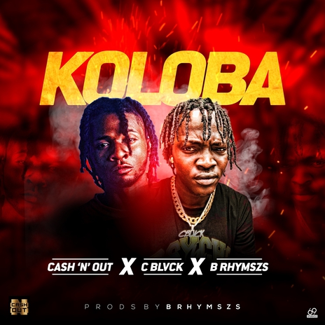 Koloba ft. C Blvck & B Rhymszs | Boomplay Music