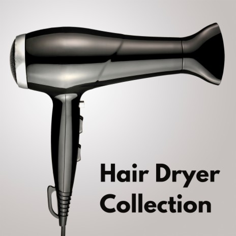 Hair Dryer Sound 1 ft. Naturistic & Vacuum Cleaner Noise | Boomplay Music