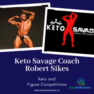Podcast 68: Keto Savage Coach Robert Sikes - Building Muscle on Keto