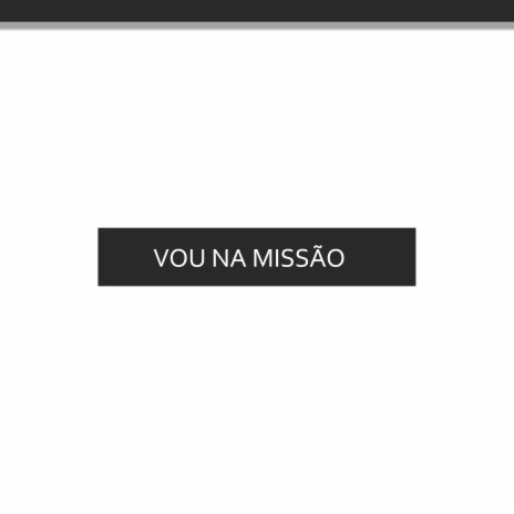 Vou Na Missão ft. mc lekão | Boomplay Music