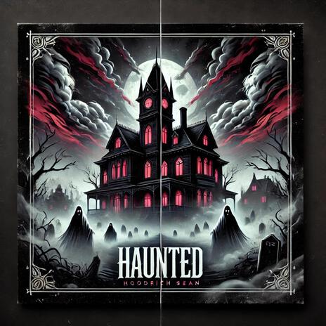 Haunted | Boomplay Music