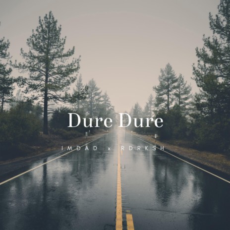 Dure Dure ft. RDRKSH | Boomplay Music