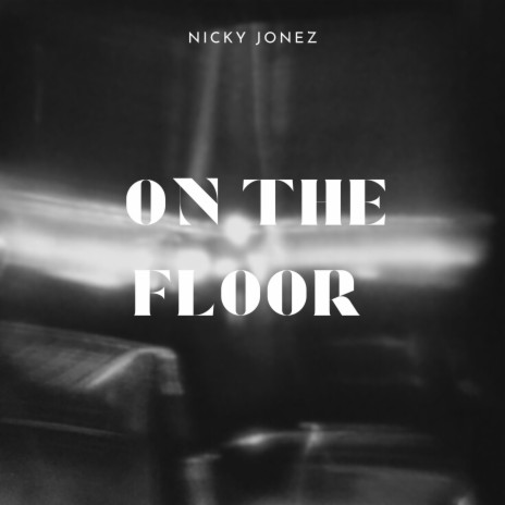 On The Floor | Boomplay Music