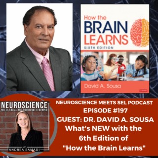 Returning Guest Dr. David A. Sousa on ”What’s NEW with the 6th Edition of How the Brain Learns”
