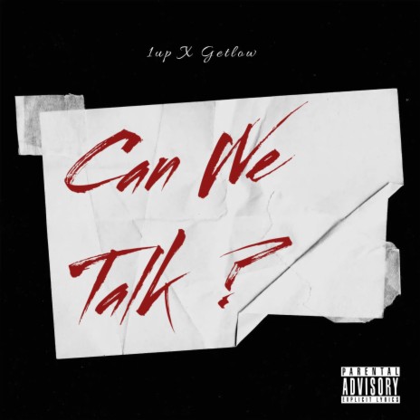 Can We Talk ? ft. Getlow | Boomplay Music