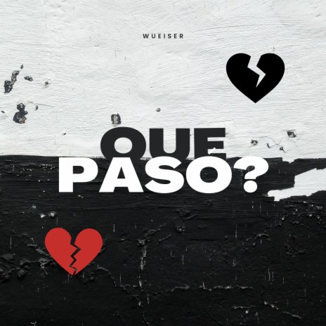 QUE PASÓ? | Boomplay Music