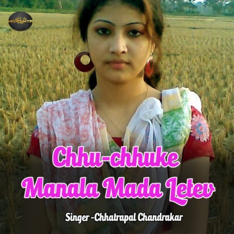 Chhu-Chhuke Manala Mada Letev | Boomplay Music