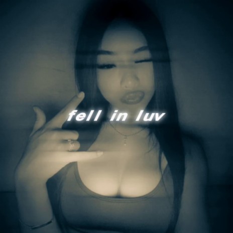fell in luv ft. heygwuapo | Boomplay Music