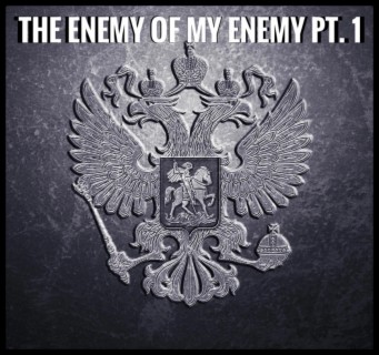 Ep. 113 The Enemy of My Enemy Pt. 1