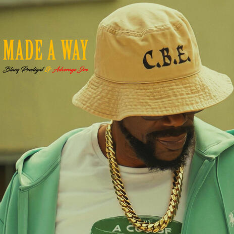 Made A Way ft. Adverage Joe & The Unit | Boomplay Music