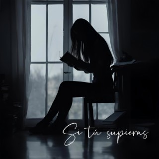 Si tú supieras lyrics | Boomplay Music