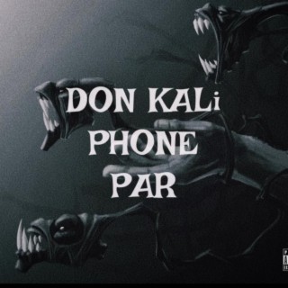 DON KALI PHONE PAR