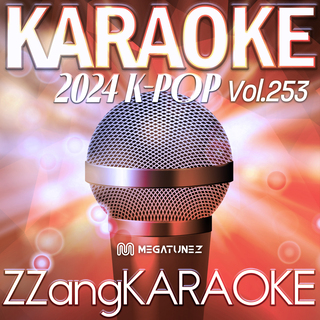 ZZang KARAOKE 2024 K-POP Vol.253