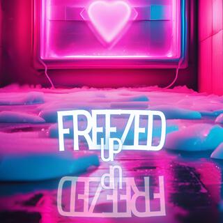 Freezed Up