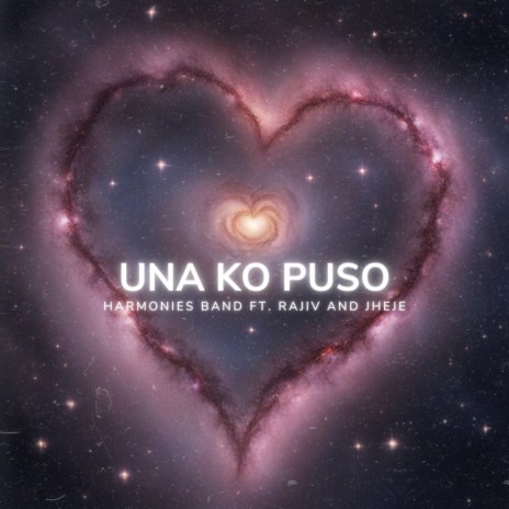 Una Ko Puso ft. Harmonies Band, Rajiv & Jheje