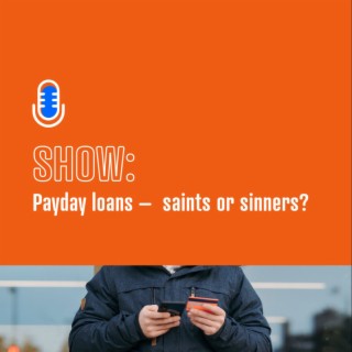 Payday loans -saints or sinners?