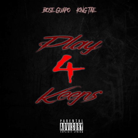 Play 4 Keeps ft. KNG Tae | Boomplay Music