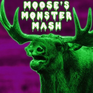 Moose’s Monster Mash