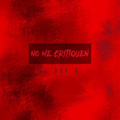 No Me Critiquen | Boomplay Music