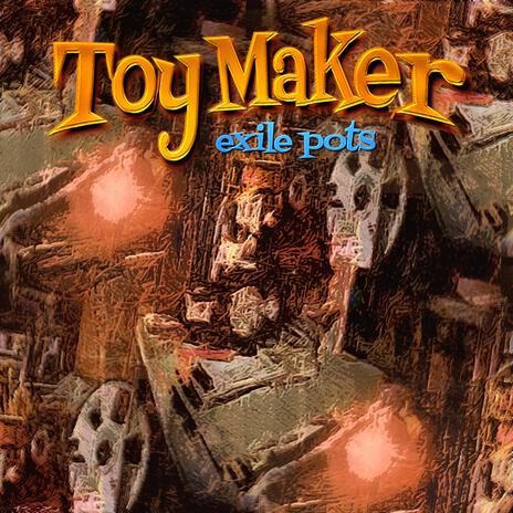 Toy Maker | Boomplay Music