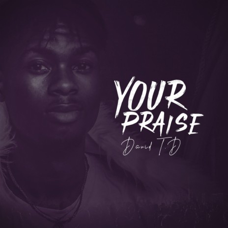 Your Praise | Boomplay Music