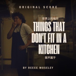 Things That Don't Fit in a Kitchen (Original Motion Picture Score)