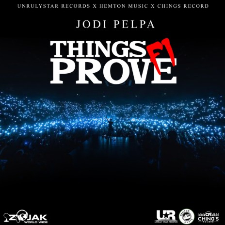 THINGS FI PROVE ft. UnrulyStar Records & Wizzy Hemton | Boomplay Music