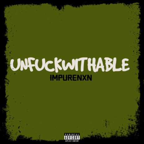 Unfuckwithable | Boomplay Music