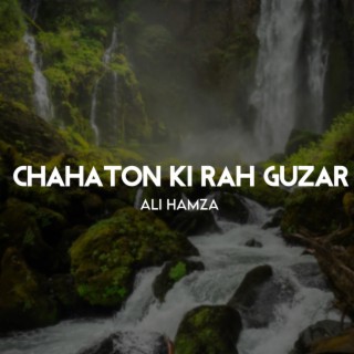 Chahaton Ki Rah Guzar