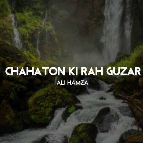 Chahaton Ki Rah Guzar | Boomplay Music