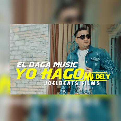 YO HAGO MI DELY | Boomplay Music